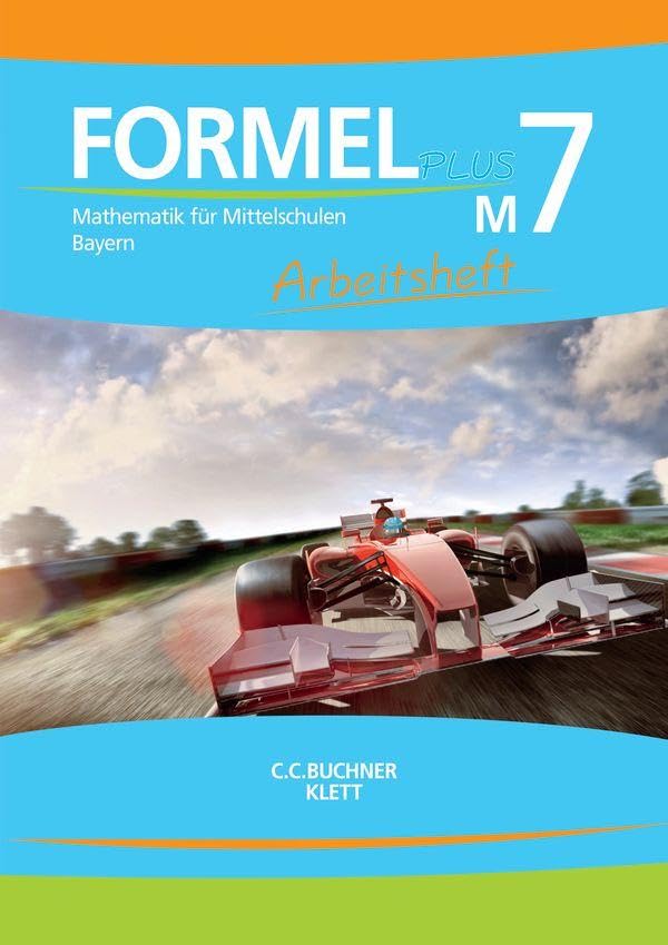 Formel PLUS – Bayern / Formel PLUS Bayern AH M7: Mathematik für Mittelschulen zum LehrplanPLUS (Formel PLUS – Bayern: Mathematik für Mittelschulen zum LehrplanPLUS) Study Guides