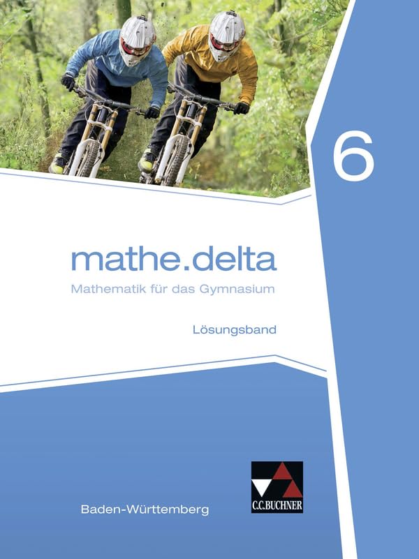 mathe.delta – Baden-Württemberg / mathe.delta Baden-Württemberg LB 6 Learning & Reference