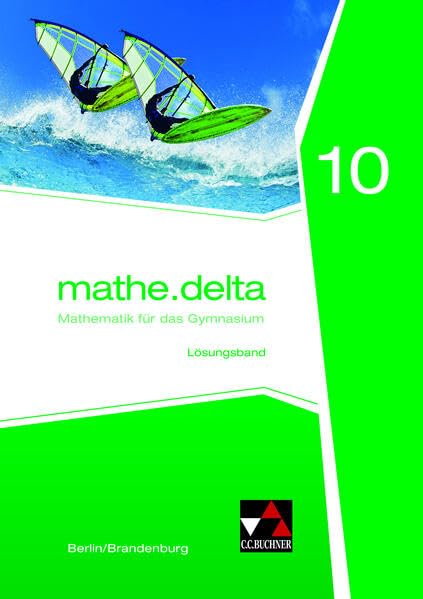 mathe.delta – Berlin/Brandenburg / mathe.delta Berlin/Brandenburg LB 10 Learning & Reference