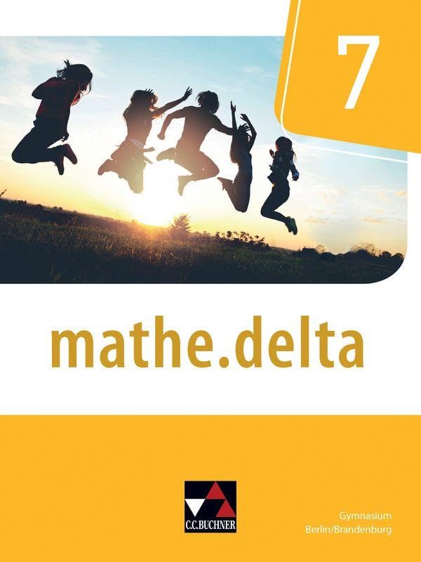 mathe.delta Berlin/Brandenburg 7 - neu (mathe.delta – Berlin/Brandenburg - neu: Mathematik für das Gymnasium) Study Guides