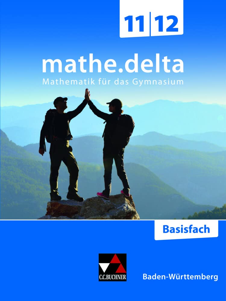 mathe.delta – Baden-Württemberg Sek II / mathe.delta Baden-Württemberg 11/12 Basisfach Study Guides