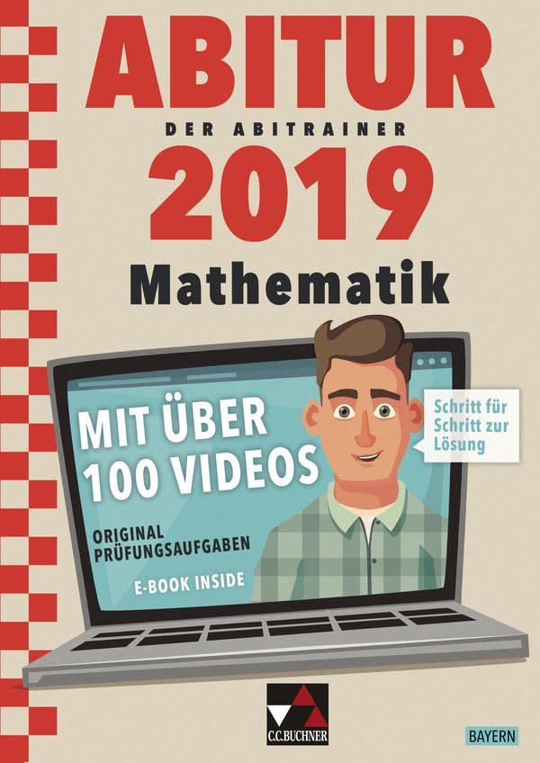 Der Abitrainer / mit über 100 Erklärvideos: Der Abitrainer / Der Abitrainer Mathe Bayern 2019: mit über 100 Erklärvideos: Mit über 100 Videos. ... Schritt-für-Schritt zur Lösung. E-Book inside Study Guides