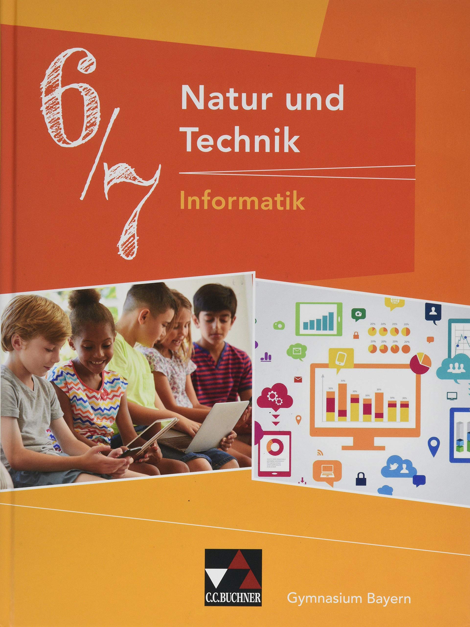 Natur und Technik – Gymnasium Bayern / Natur und Technik 6/7: Informatik Computer Science