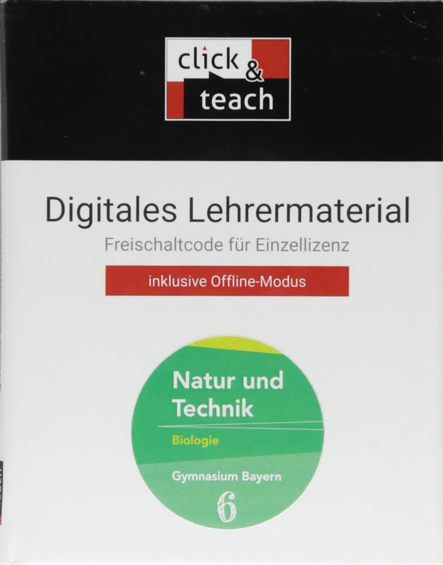 Natur und Technik – Gymnasium Bayern / Natur und Technik click & teach 6 Box: Digitales Lehrermaterial (Karte mit Freischaltcode) Learning & Reference