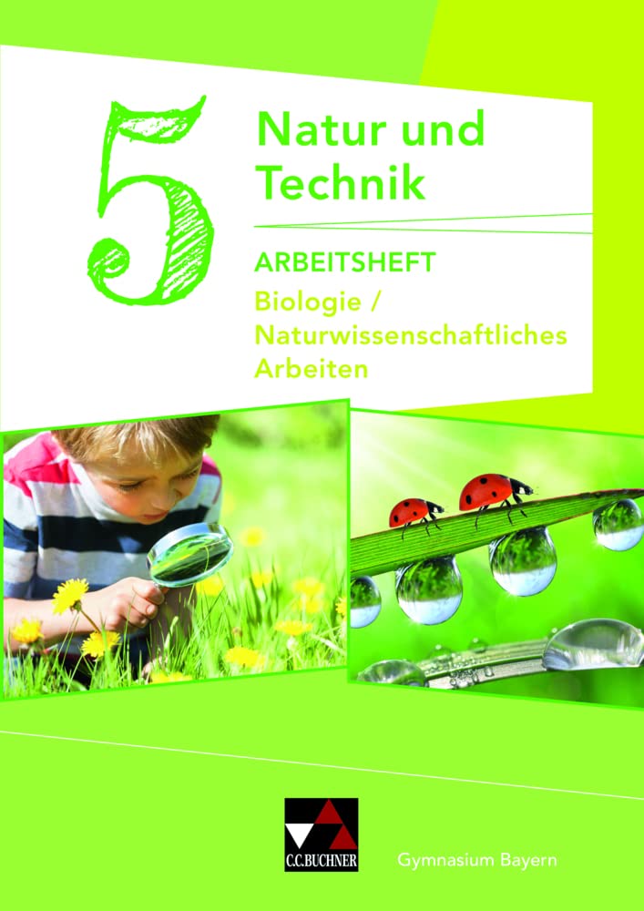 Natur und Technik 5: Biologie / Naturwissenschaftliches Arbeiten Arbeitsheft Learning & Reference