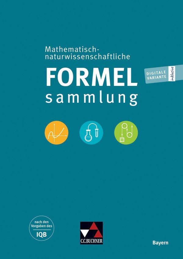 Mathematisch-naturwissenschaftliche Formelsammlung Bayern Study Guides