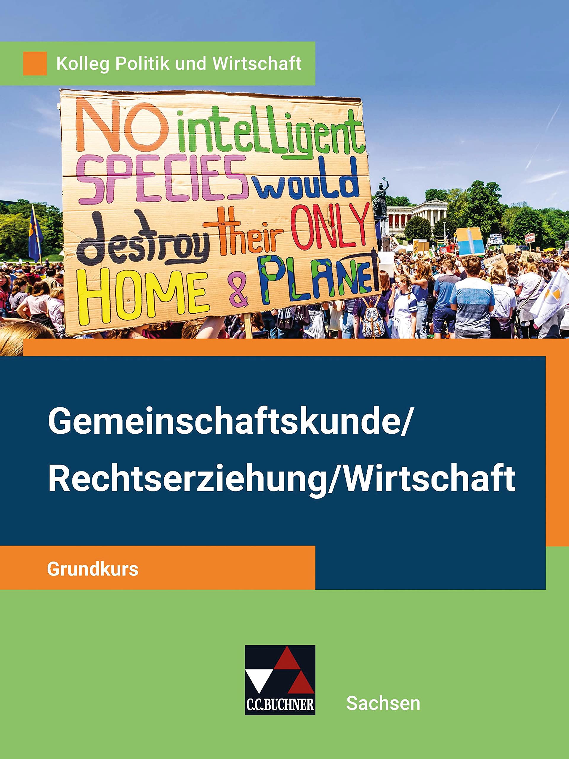 Kolleg Politik und Wirtschaft – Sachsen / Kolleg Politik und Wirtschaft Sachsen Grundkurs: Unterrichtswerk für ... für die Oberstufe) Business, Finance & Career