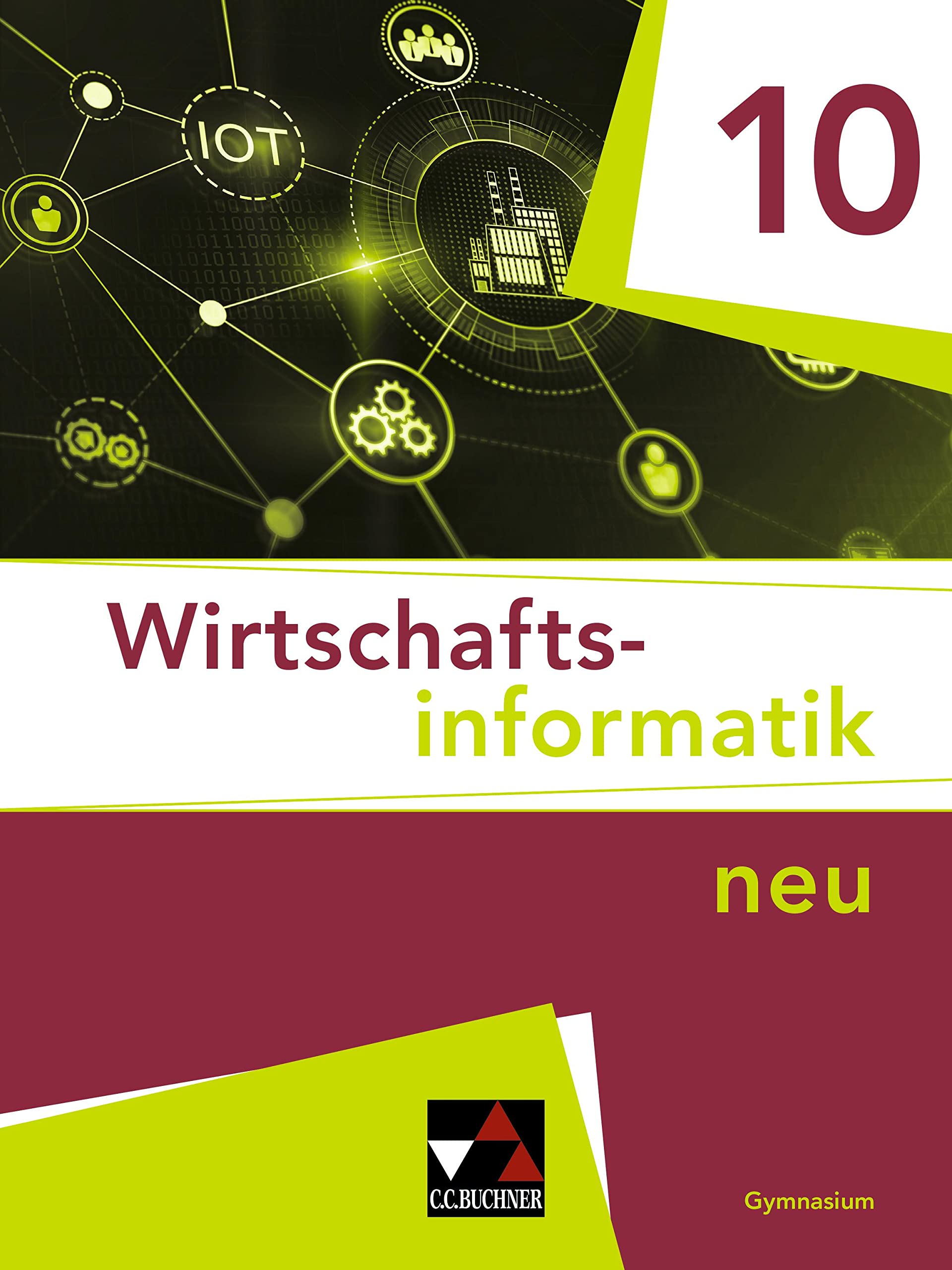 Wirtschaftsinformatik / Wirtschaftsinformatik 10: Für das Gymnasium (Wirtschaftsinformatik: Für das Gymnasium) Study Guides
