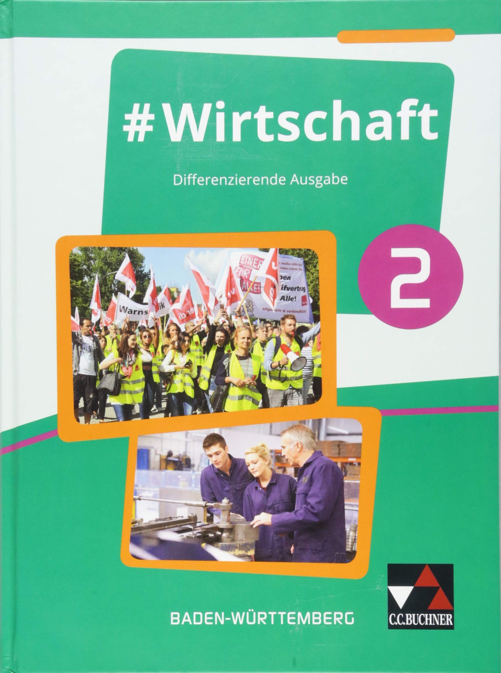 #Wirtschaft – Baden-Württemberg / #Wirtschaft 2: Wirtschaft, Berufs- und Studienorientierung – differenzierende Ausgabe / Für die Jahrgangsstufe 9 ... – differenzierende Ausgabe) Business, Finance & Career