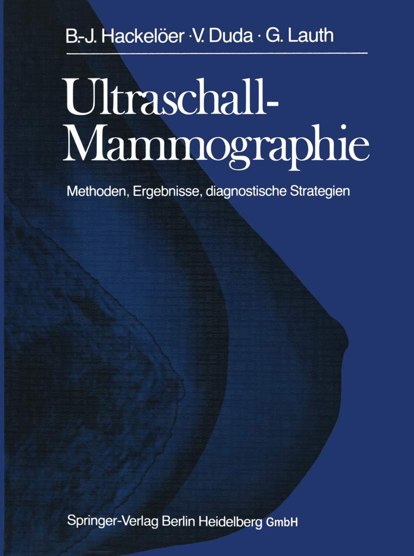 Ultraschall-Mammographie: Methoden, Ergebnisse, diagnostische Strategien Medicine