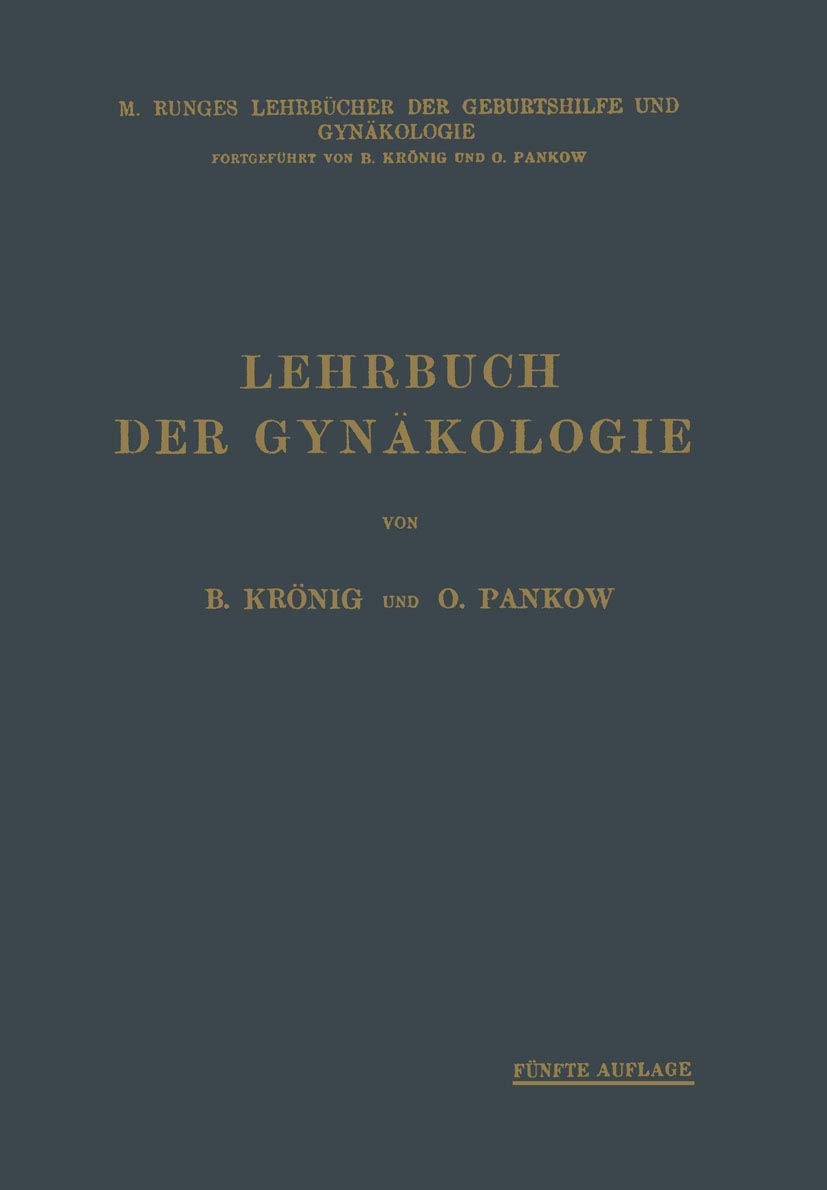 Lehrbuch der Gynäkologie (M. Runges Lehrbücher der Geburtshilfe und Gynäkologie) Medicine