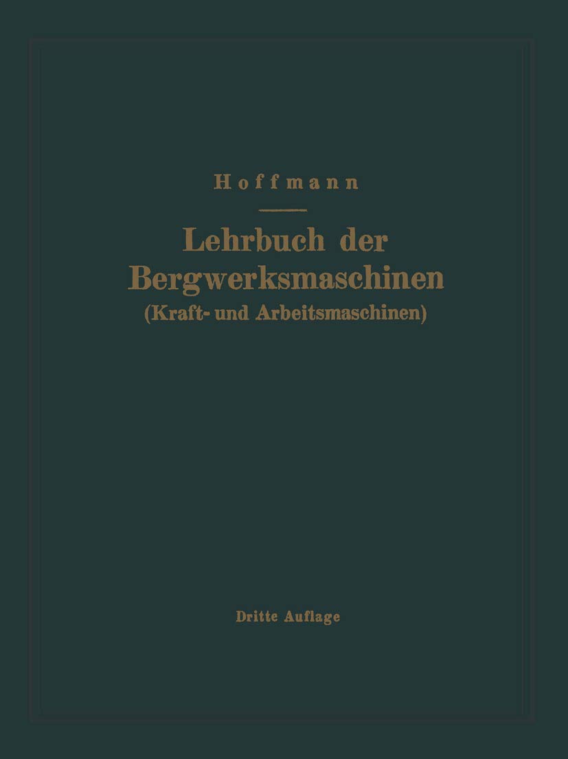 Lehrbuch der Bergwerksmaschinen (Kraft- und Arbeitsmaschinen) Media & Communication
