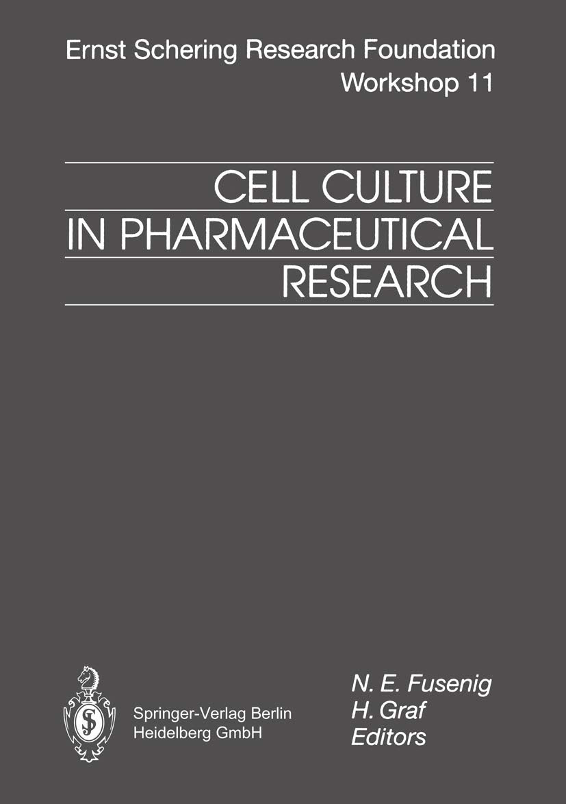 Cell Culture in Pharmaceutical Research (Ernst Schering Foundation Symposium Proceedings, Band 11) Medicine