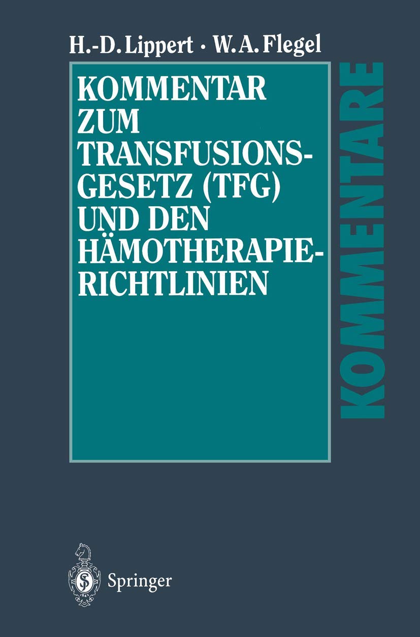 Kommentar zum Transfusionsgesetz (TFG) und den Hämotherapie-Richtlinien Medicine