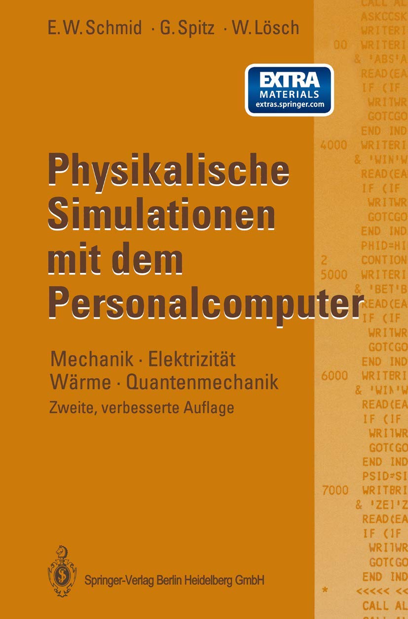 Physikalische Simulationen mit dem Personalcomputer: Mechanik · Elektrizität Wärme · Quantenmechanik Business & Technology