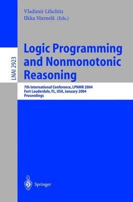 Logic Programming and Nonmonotonic Reasoning: 7th International Conference, LPNMR 2004, Fort Lauderdale, FL, USA, January 6-8, 2004, Proceedings Computer Science