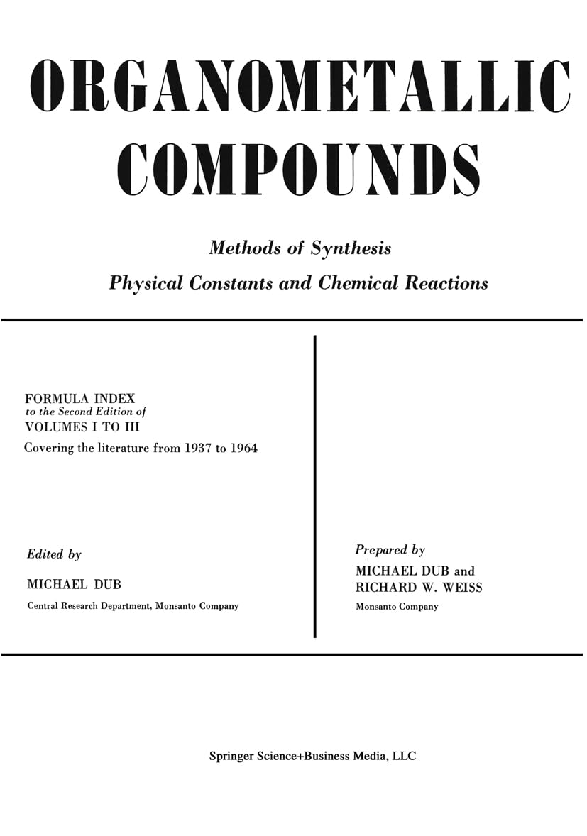 Organometallic Compounds: Methods of Synthesis Physical Constants and Chemical Reactions Natural Sciences