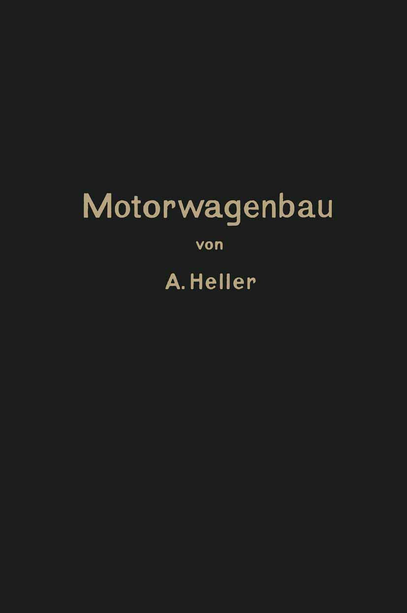 Motorwagen und Fahrzeugmaschinen für flüssigen Brennstoff: Ein Lehrbuch für den Selbstunterricht und für den Unterricht an technischen Lehranstalten Business & Technology