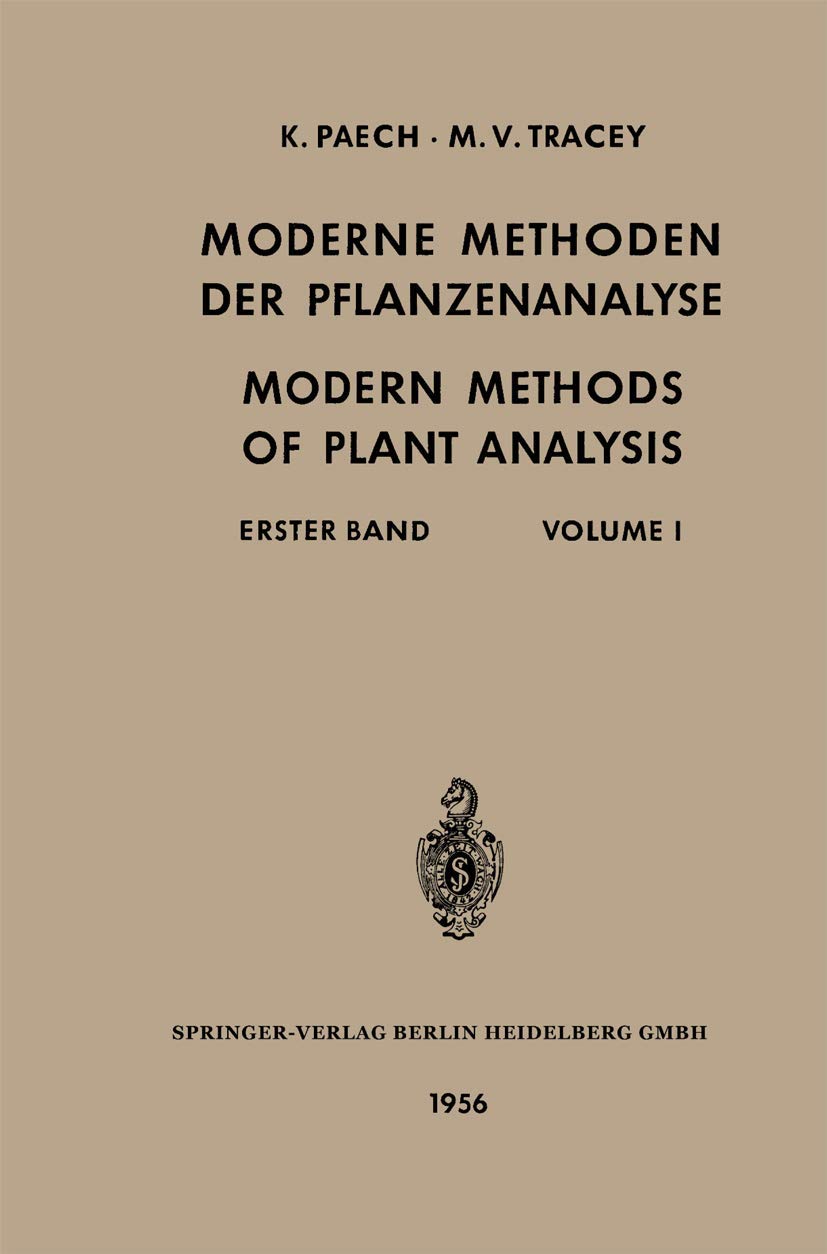 Moderne Methoden der Pflanzenanalyse / Modern Methods of Plant Analysis: Erster Band / Volume I (German Edition) book