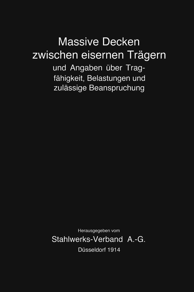 Massive Decken zwischen eisernen Trägern und Angaben über Tragfähigkeit, Belastungen und zulässige Beanspruchung Business & Technology