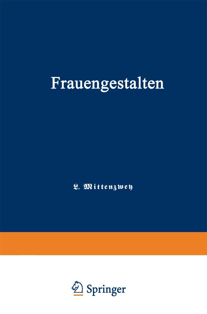 Frauengestalten: Ein Historisches Hilfsbuch, gewidmet der Schule und dem Hause Law