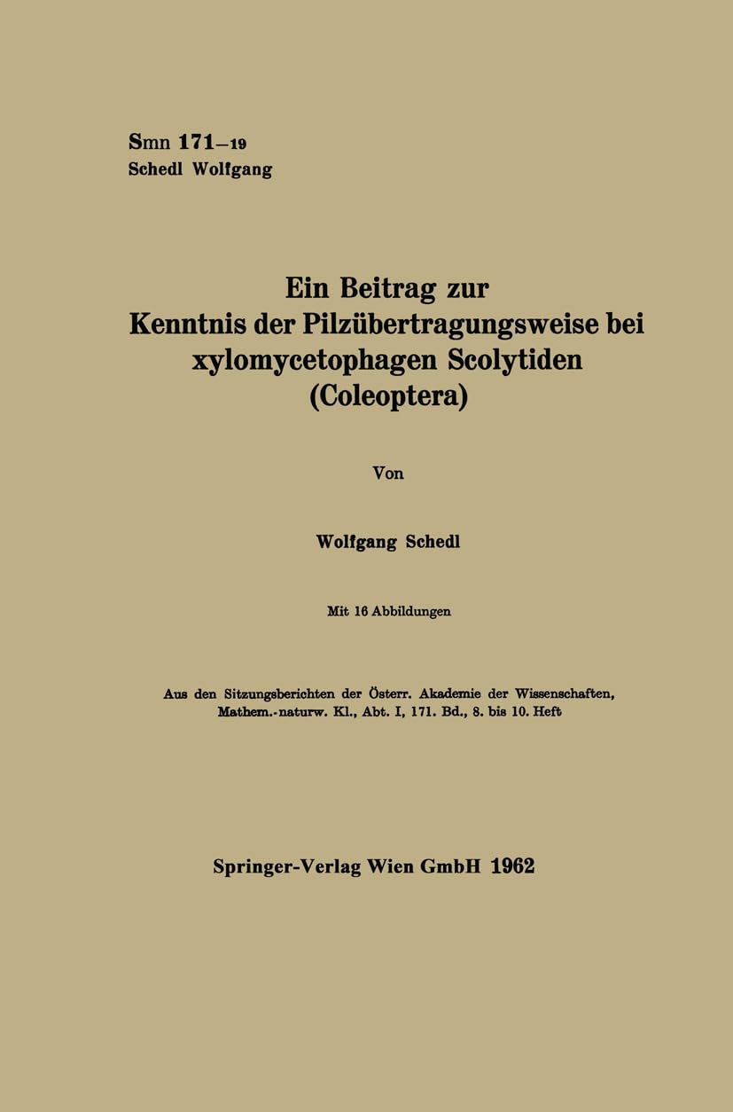 Ein Beitrag zur Kenntnis der Pilzübertragungsweise bei xylomycetophagen Scolytiden (Coleoptera) Natural Sciences