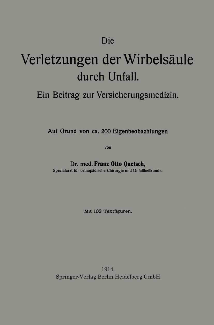 Die Verletzungen der Wirbelsäule durch Unfall: Ein Beitrag zur Versicherungsmedizin (German Edition) Medicine