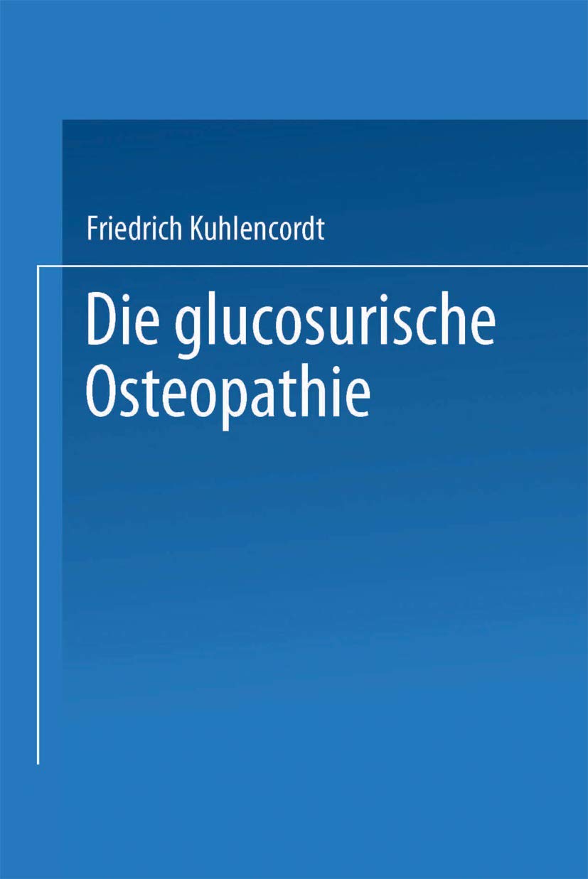 XI. Die glucosurische Osteopathie Medicine