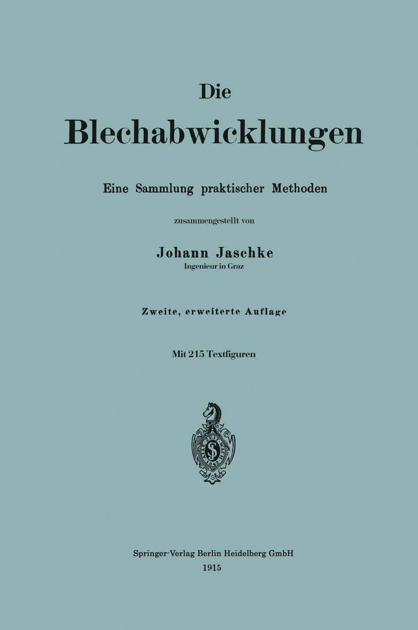 Die Blechabwicklungen: Eine Sammlung praktischer Methoden (German Edition) Business, Finance & Career