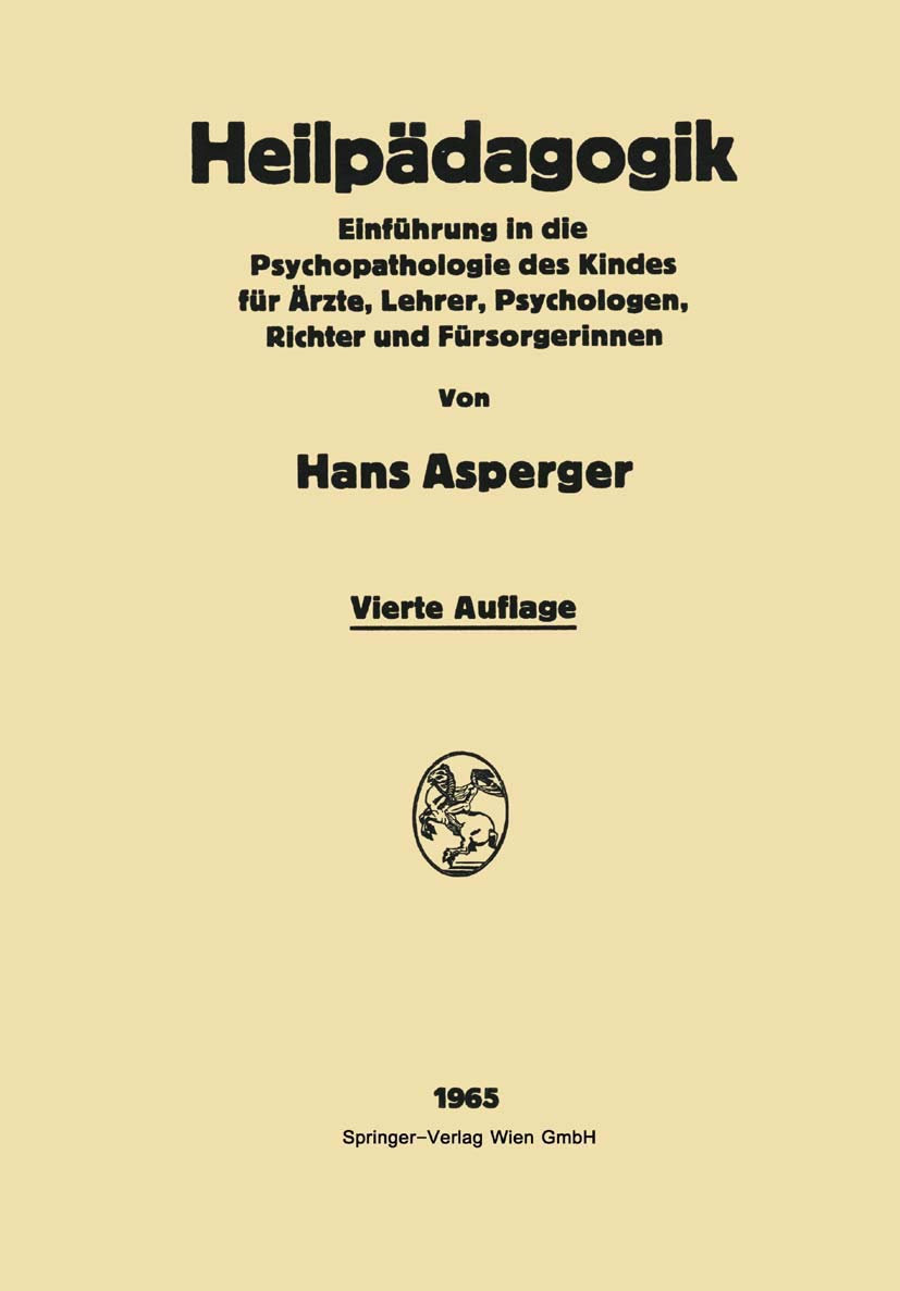 Heilpädagogik: Einführung in die Psychopathologie des Kindes Für Ärƶte, Lehrer, Psychologen, Richter und Fürsorgerinnen Medicine