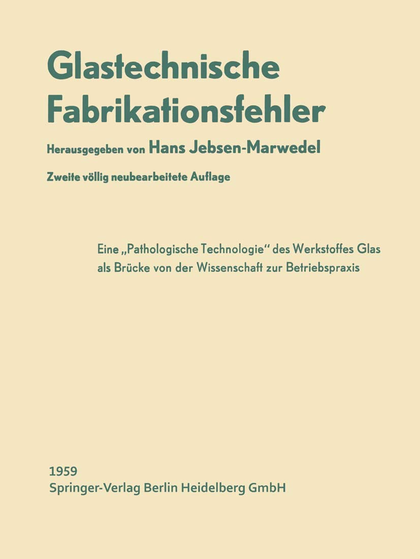 Glastechnische Fabrikationsfehler: Eine Pathologische Technologie des Werkstoffes Glas Business, Finance & Career