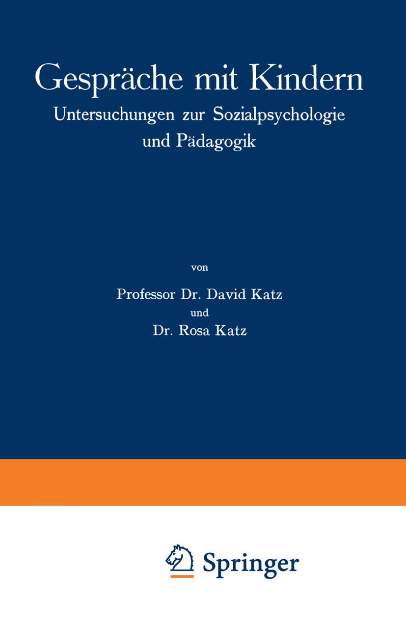 Gespräche mit Kindern: Untersuchungen zur Sozialpsychologie und Pädagogik Psychology