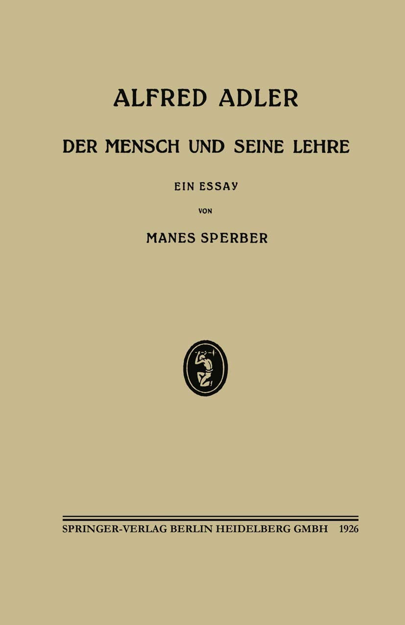 Alfred Adler: Der Mensch und Seine Lehre Medicine
