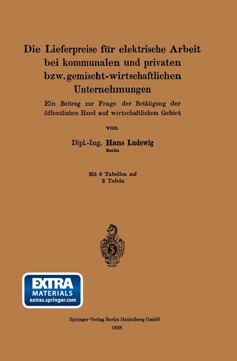 Die Lieferpreise für elektrische Arbeit bei kommunalen und privaten bzw. gemischt-wirtschaftlichen Unternehmungen: Ein Beitrag zur Frage der ... öffentlichen Hand auf wirtschaftlichem Gebiet Law