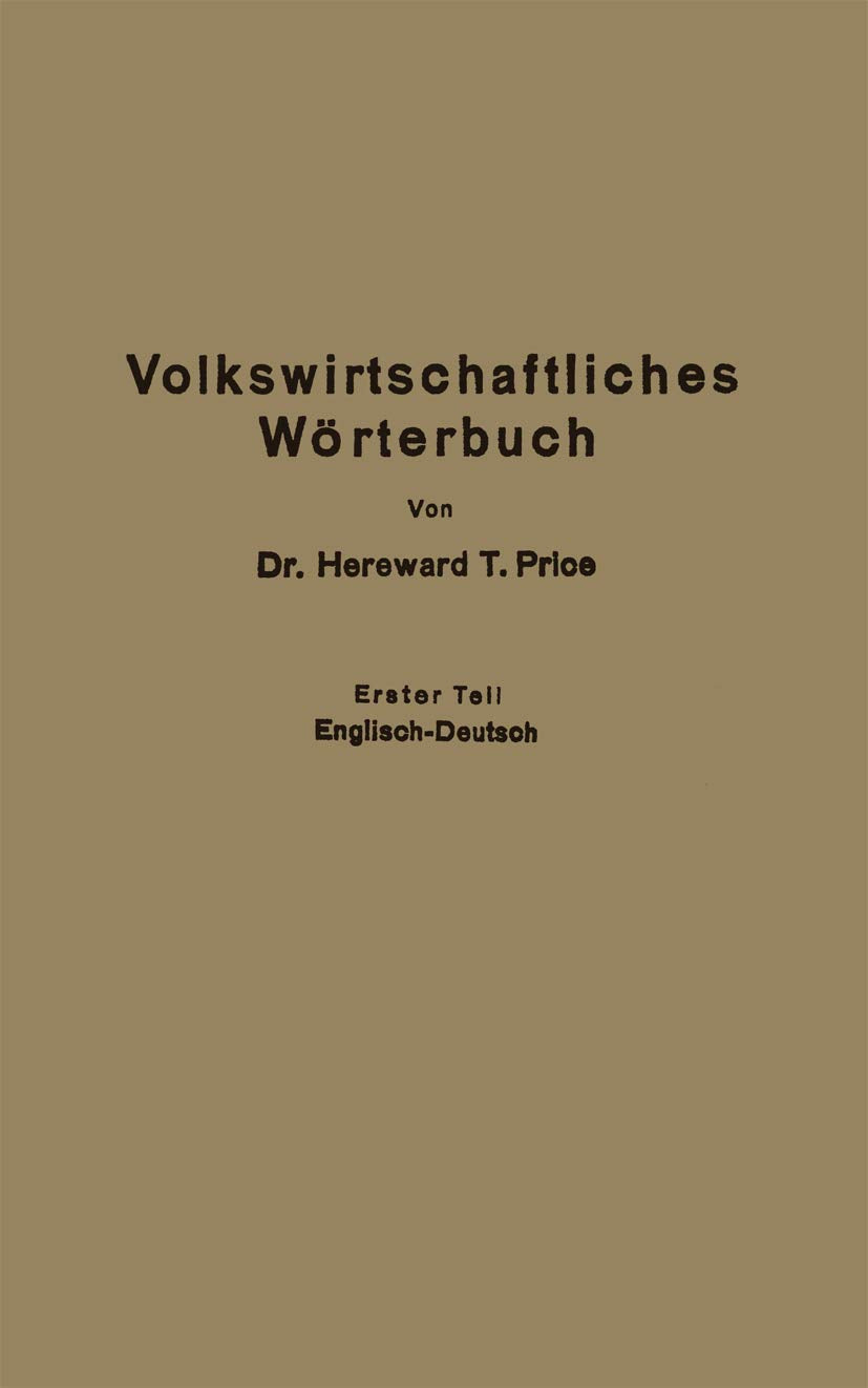 Economic Dictionary / Volkswirtschaftliches Wörterbuch: Erster Teil: Englisch-Deutsch Law