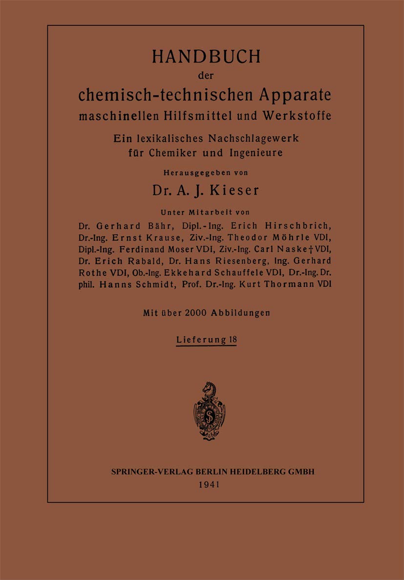 Handbuch der chemisch-technischen Apparate maschinellen Hilfsmittel und Werkstoffe: Ein lexikalisches Nachschlagewerk für Chemiker und Ingenieure Business & Technology