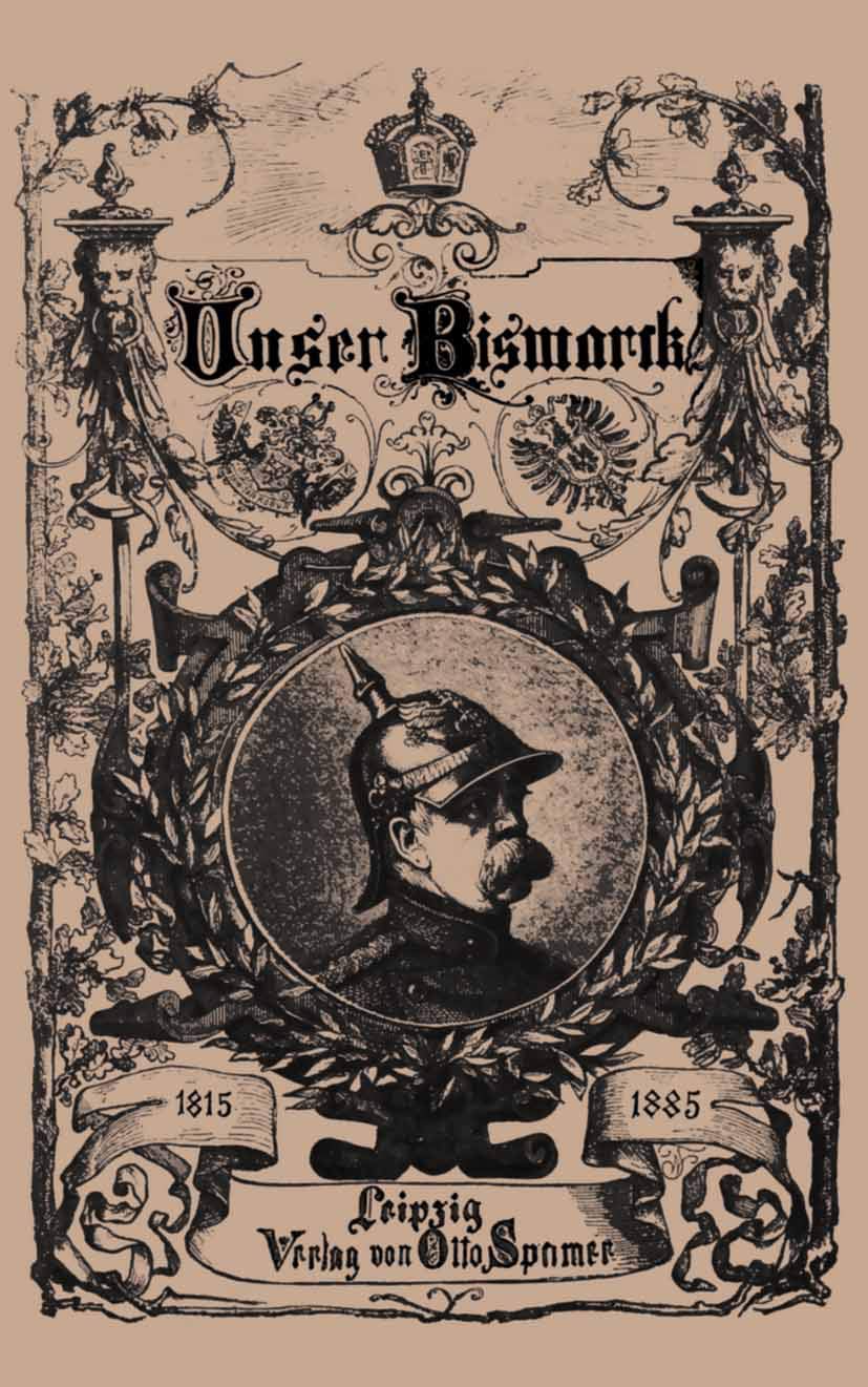Unser Bismarck: Leben und Schaffen des Deutschen Reichskanzlers Law