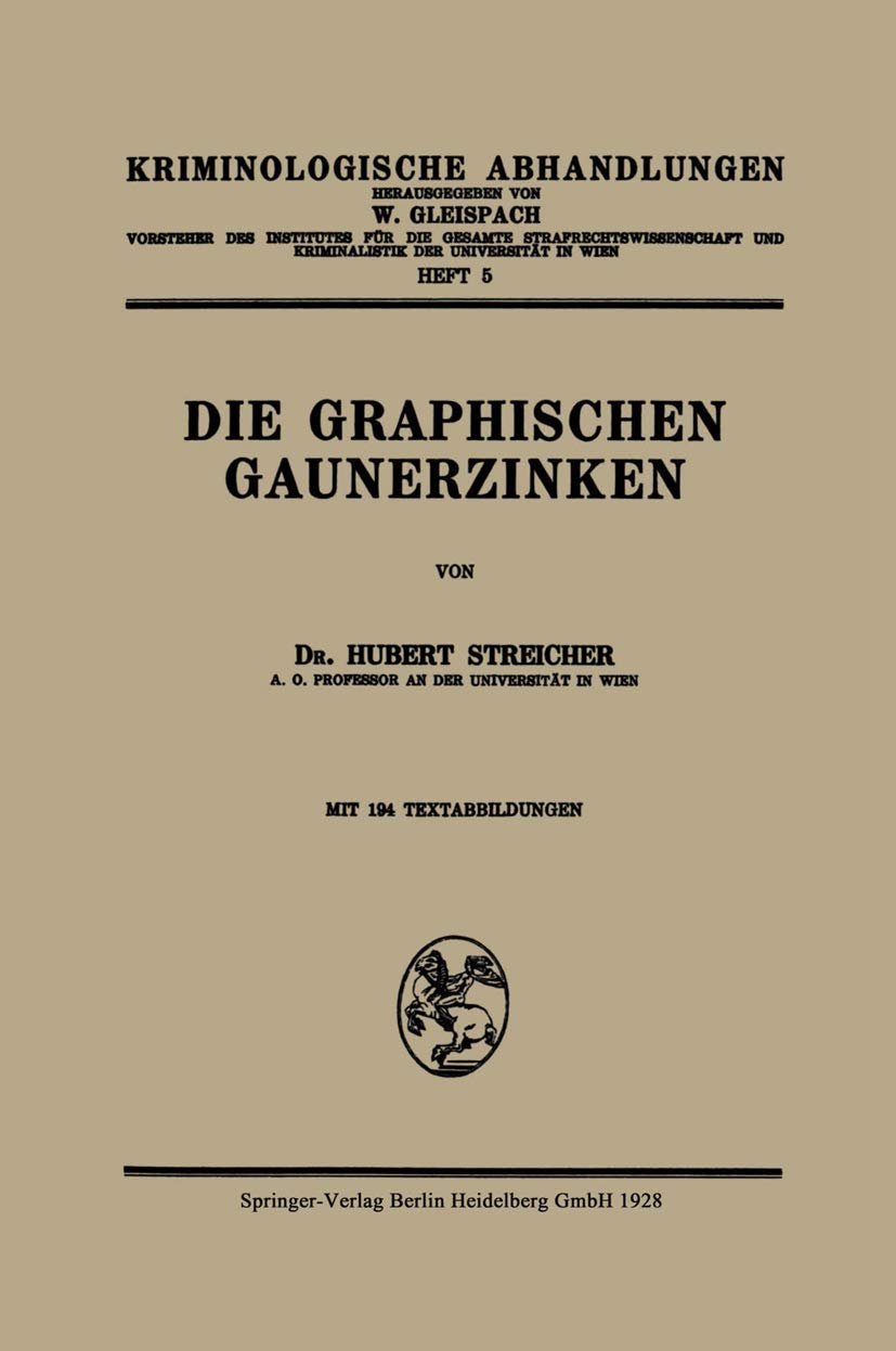 Die Graphischen Gaunerzinken (Kriminologische Abhandlungen, 5, Band 5) Law