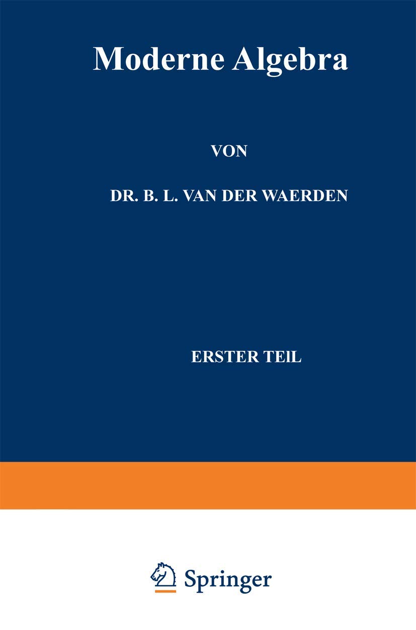 Moderne Algebra (Grundlehren der mathematischen Wissenschaften) Mathematics