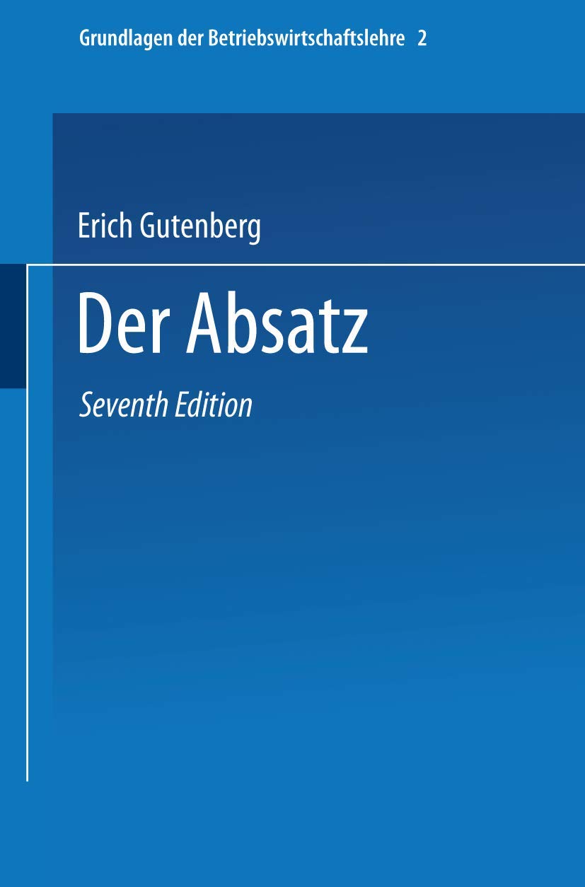 Grundlagen der Betriebswirtschaftslehre: Der Absatz (Enzyklopädie der Rechts- und Staatswissenschaft) (German Edition) Law