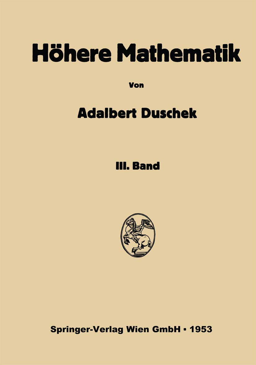 Vorlesungen Über Höhere Mathematik: Dritter Band: Gewöhnliche und partielle Differentialgleichungen. Variationsrechnung. Funktionen einer komplexen Veränderlichen Mathematics