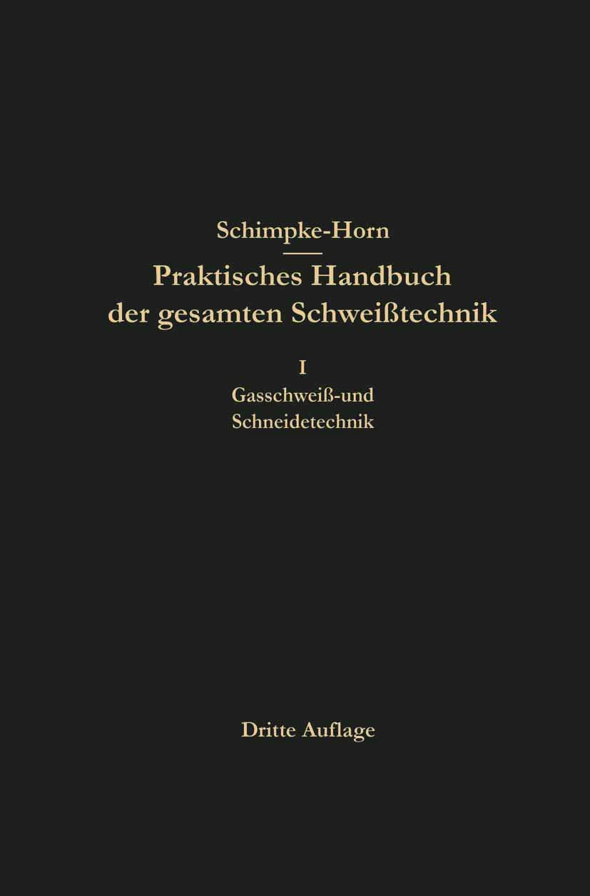 Praktisches Handbuch der gesamten Schweißtechnik Business, Finance & Career