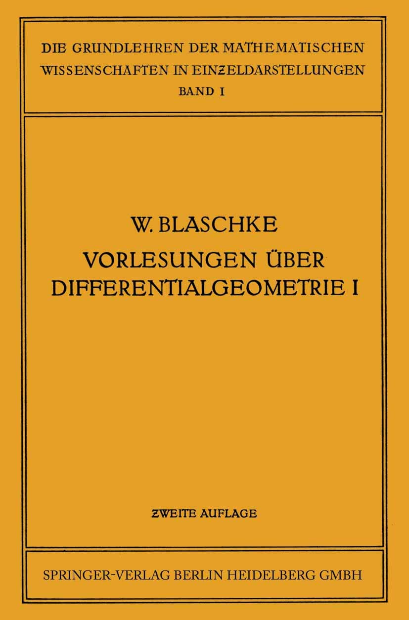Vorlesungen über Differentialgeometrie und geometrische Grundlagen von Einsteins Relativitätstheorie I Mathematics