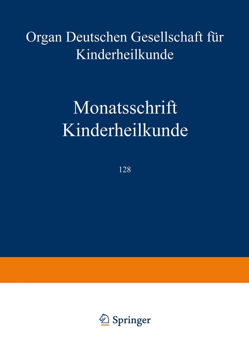 Monatsschrift Kinderheilkunde: Organ der Deutschen Gesellschaft für Kinderheilkunde Medicine