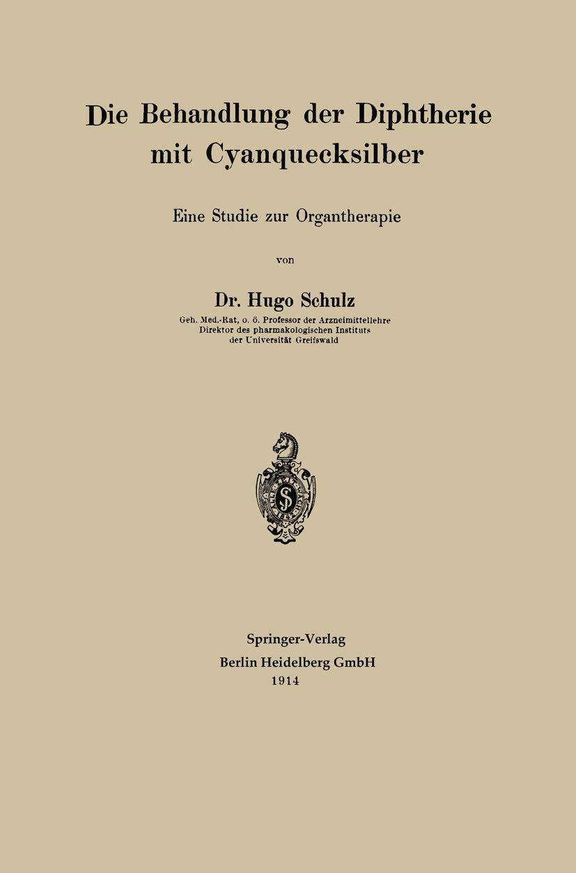 Die Behandlung der Diphtherie mit Cyanquecksilber: Eine Studie zur Organtherapie Medicine