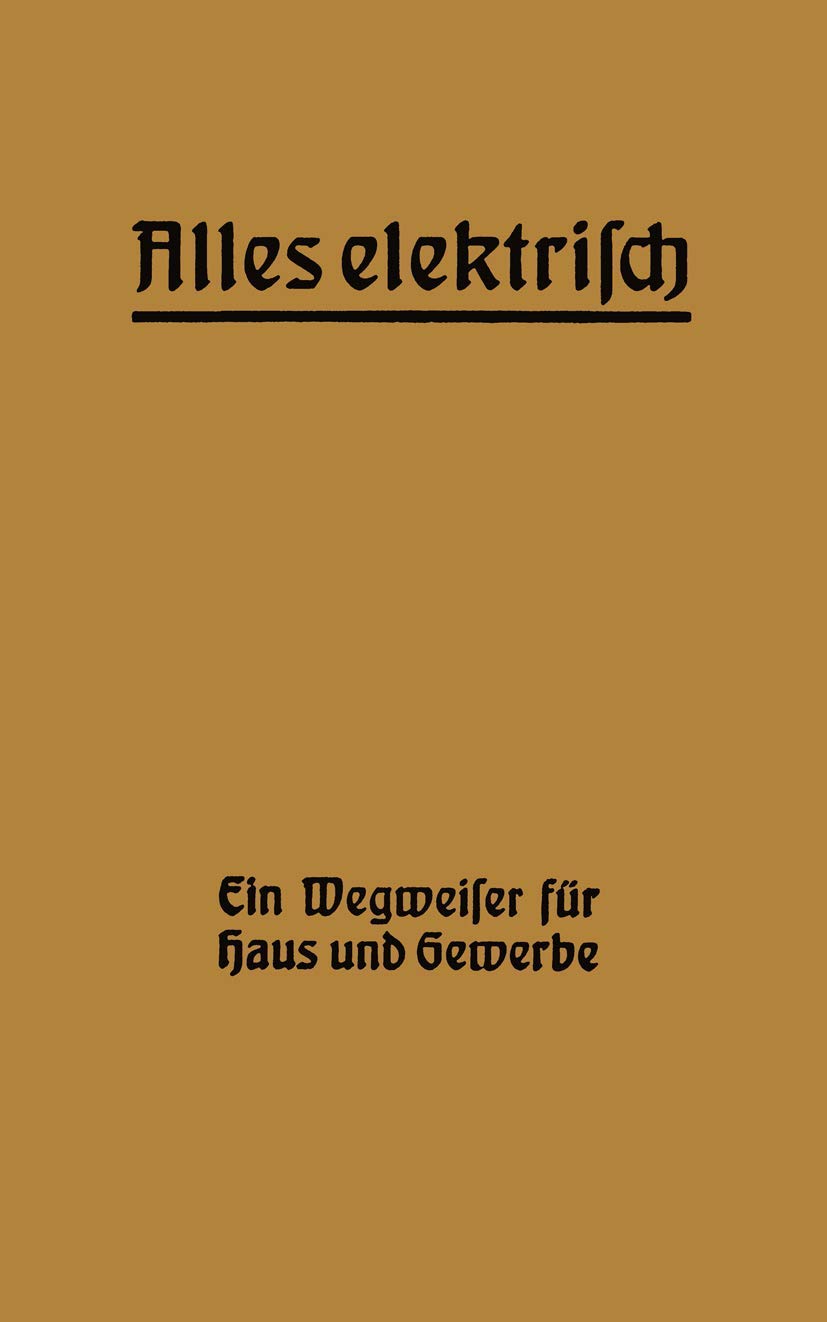 Alles elektrisch!: Ein Wegweiser für Haus und Gewerbe Business & Technology