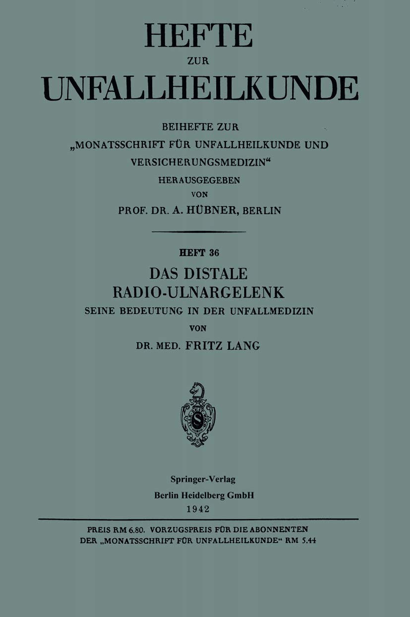Das Distale Radio-Ulnargelenk: Seine Bedeutung in der Unfallmedizin (Hefte zur Unfallheilkunde) Medicine