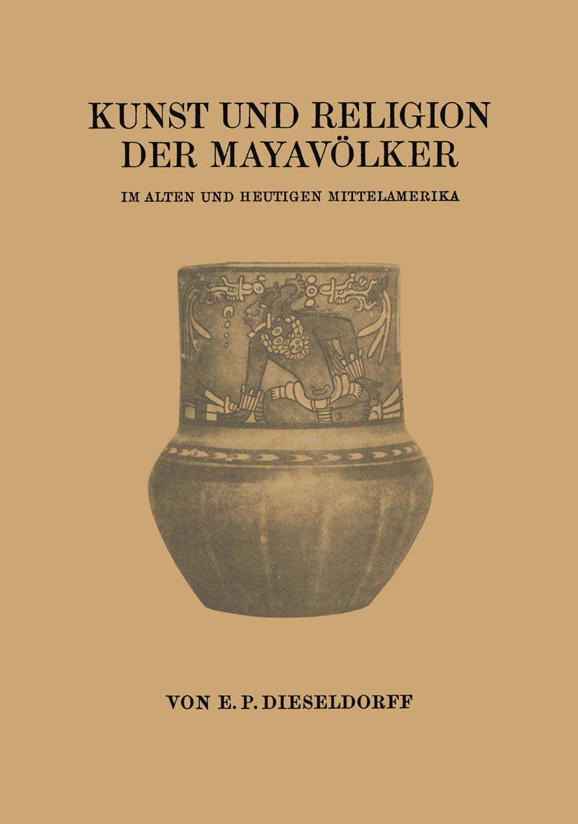 Kunst und Religion der Mayavölker: Im Alten und Heutigen Mittelamerika Law