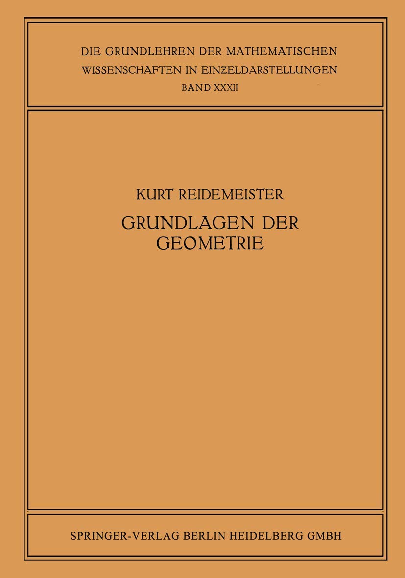 Vorlesungen über Grundlagen der Geometrie (Die Grundlehren der mathematischen Wissenschaften, 32, Band 32) Mathematics