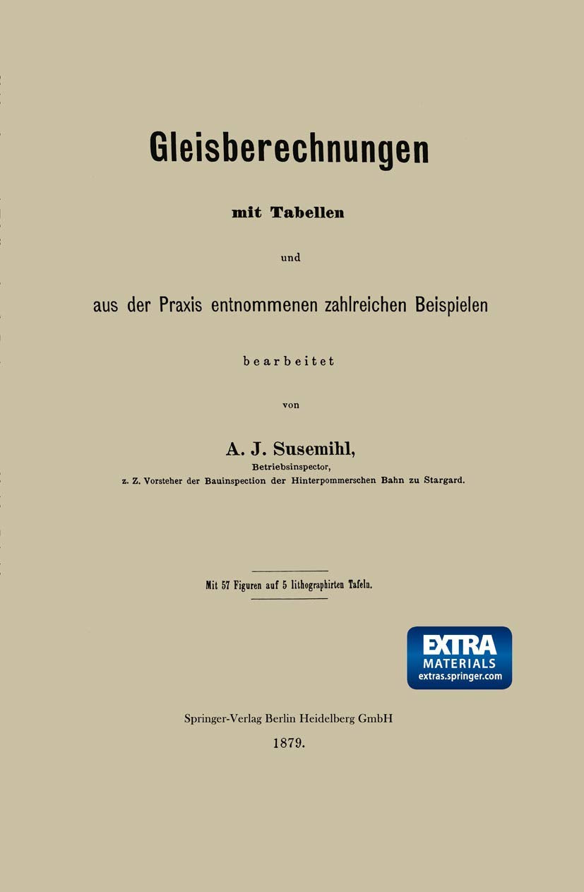Gleisberechnungen mit Tabellen und aus der Praxis entnommenen zahlreichen Beispielen: Mit online files/update Business & Technology